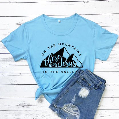 On There Is Jesus In The Valley T Shirt