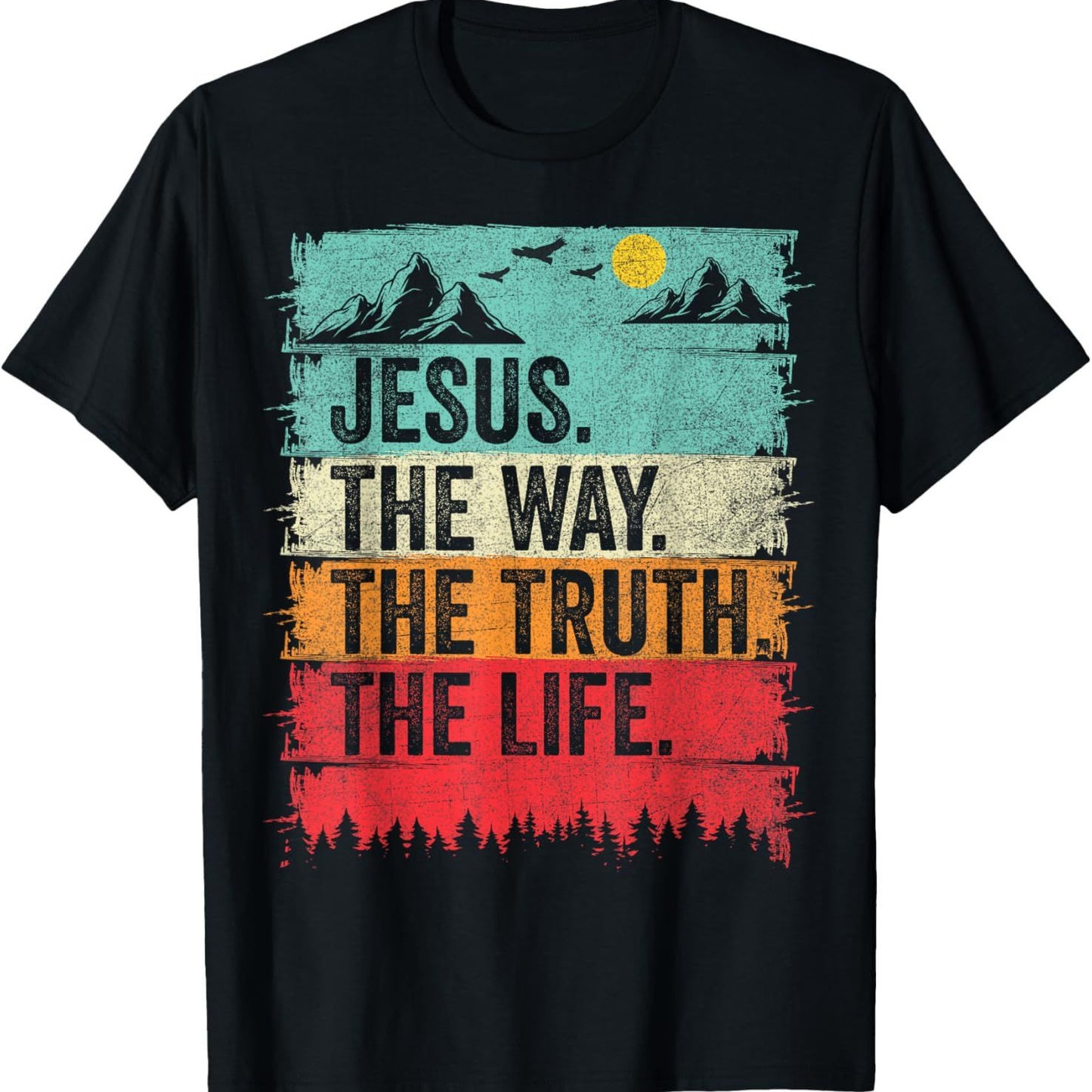 The Way Truth Christian T Shirt