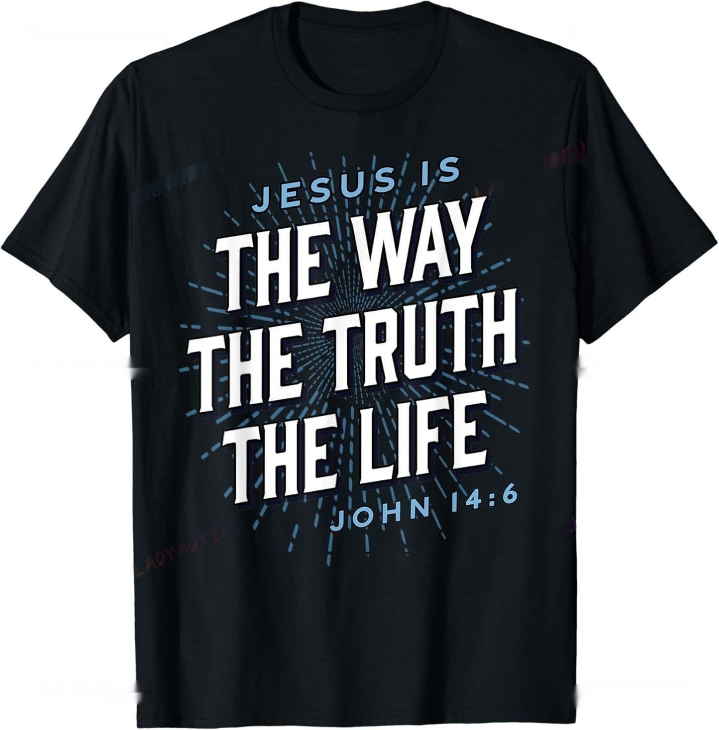 The Way Truth Christian T Shirt