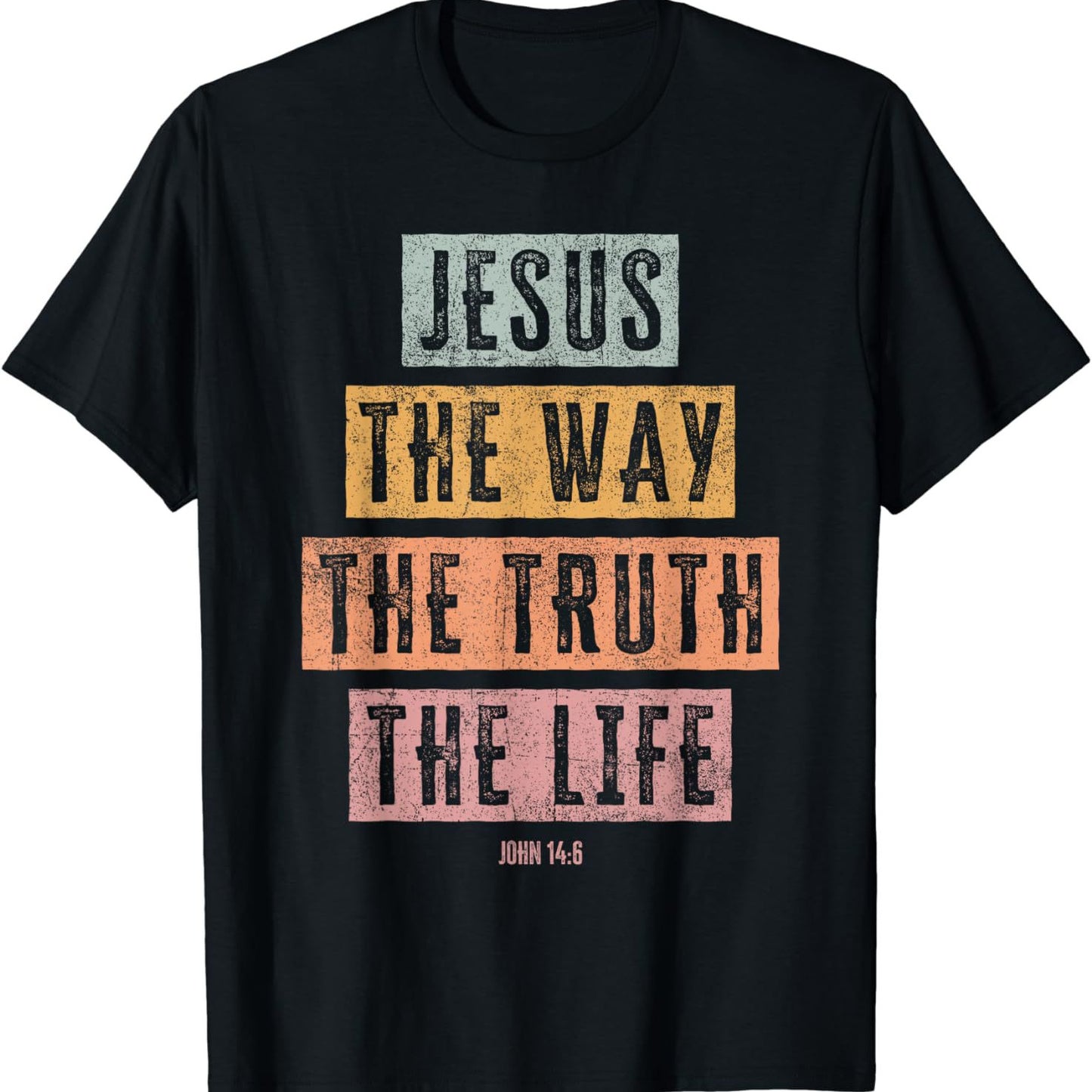 The Way Truth Christian T Shirt