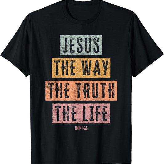 The Way Truth Christian T Shirt
