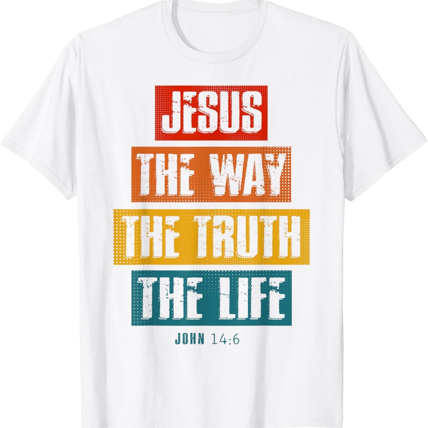 The Way Truth Christian T Shirt
