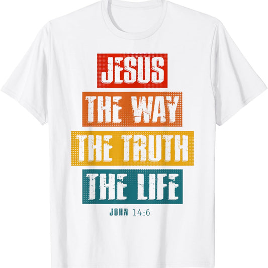 The Way Truth Christian T Shirt