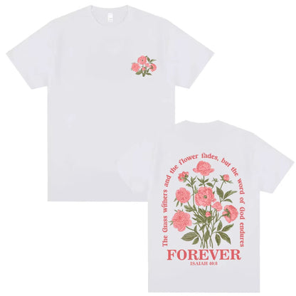 The Grass Withers and the Flower Fades,But the Word of God Endures Forever Tshirt Christian Jesus T-Shirt Male Casual T Shirts