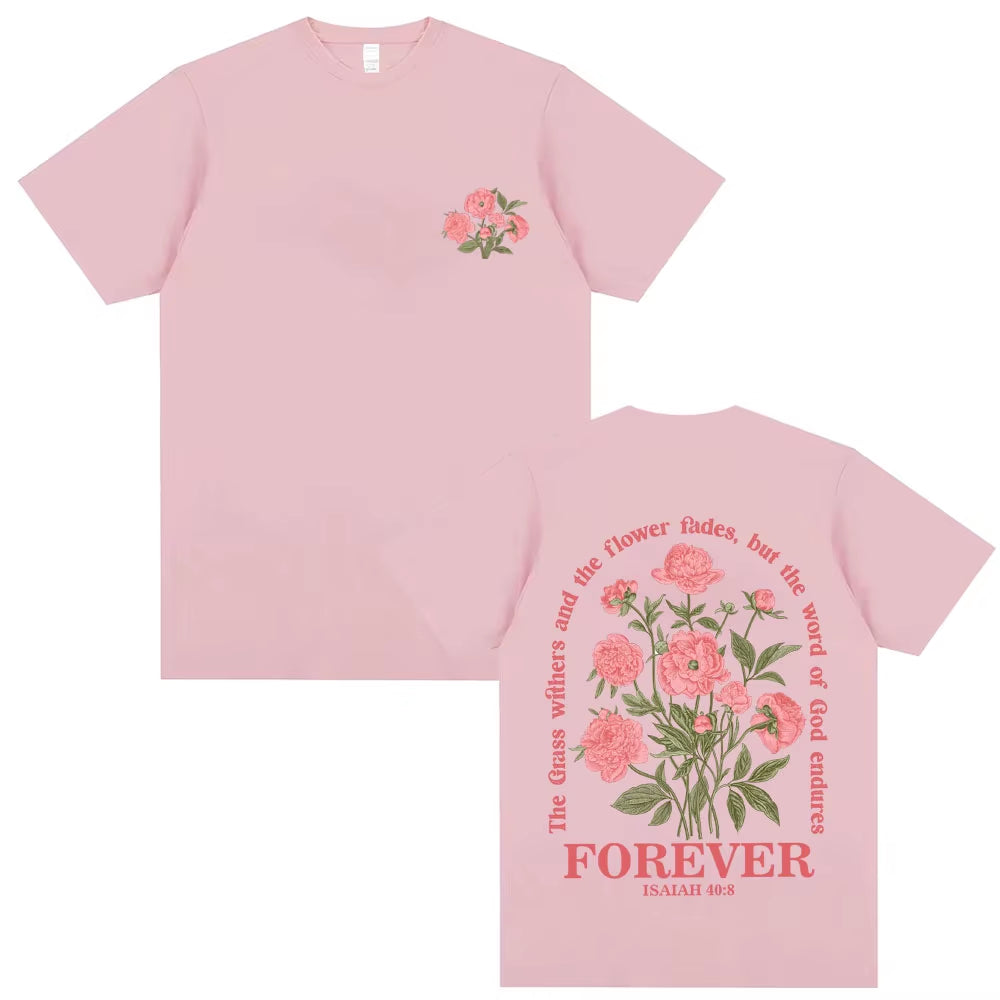 The Grass Withers and the Flower Fades,But the Word of God Endures Forever Tshirt Christian Jesus T-Shirt Male Casual T Shirts